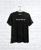 Site Exclusive! Shut The Hate Up T-Shirt Black
