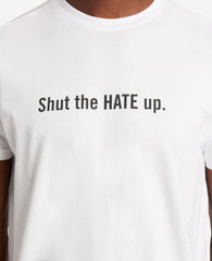 Site Exclusive! Shut The Hate Up T-Shirt White