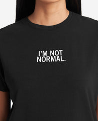 Site Exclusive! I'm Not Normal T-Shirt Black